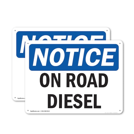 Signmission On Road Diesel OSHA Notice Sign, Plastic, 14in W x 10in L, 2PK OS-2PACK-NS-P-1014-L-16292